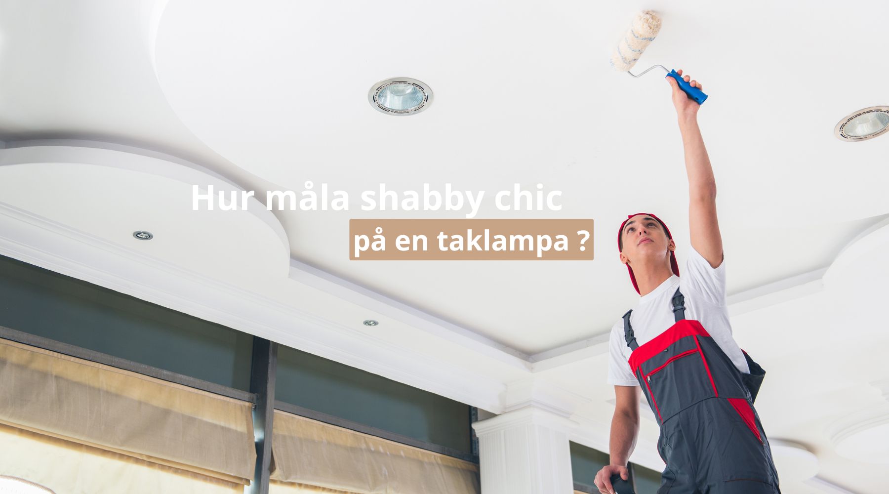 Hur måla shabby chic på en taklampa ?