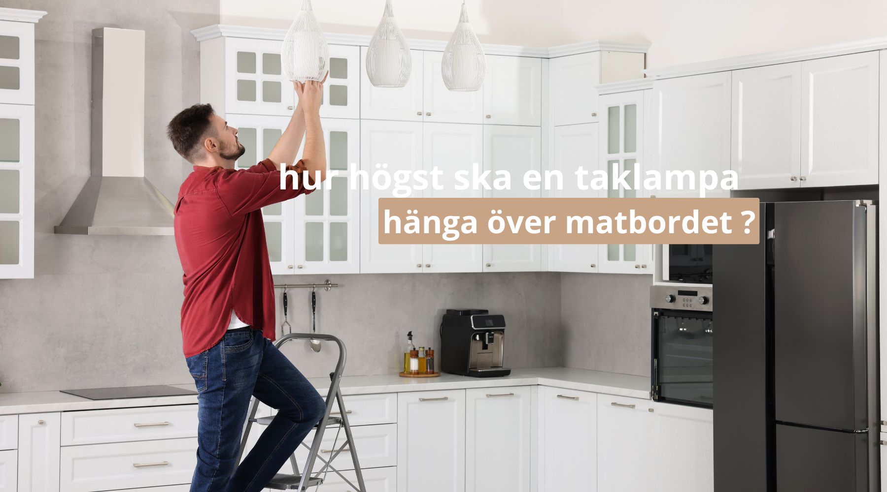 hur högst ska en taklampa hänga över matbordet ?