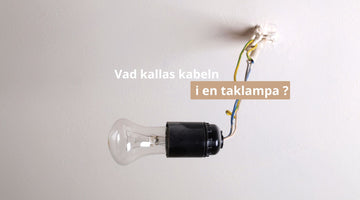Vad kallas kabeln i en taklampa ?