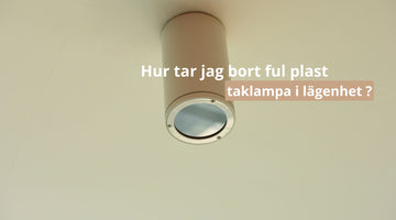 Hur tar jag bort ful plast taklampa i lägenhet ?