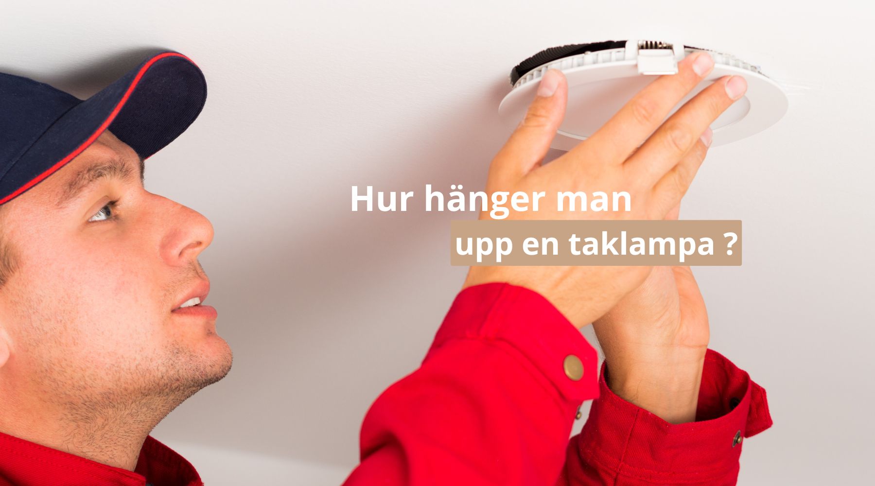 Hur hänger man upp en taklampa ?